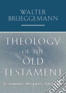 Theology of the Old Testament libro in lingua di Brueggemann Walter