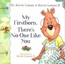 My Firstborn, There's No One Like You libro in lingua di Leman Kevin, Leman Kevin (ILT)