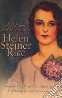 The Poems And Prayers Of Helen Steiner Rice libro in lingua di Ruehlmann Virginia J. (COM)