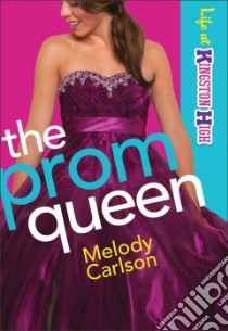 The Prom Queen libro in lingua di Carlson Melody