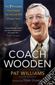 Coach Wooden libro in lingua di Williams Pat, Denney James (CON)