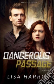 Dangerous Passage libro in lingua di Harris Lisa