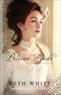 The Pelican Bride libro in lingua di White Beth