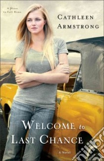 Welcome to Last Chance libro in lingua di Armstrong Cathleen