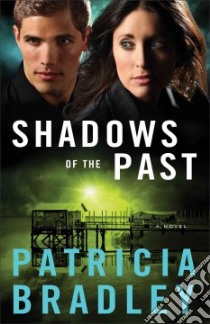 Shadows of the Past libro in lingua di Bradley Patricia