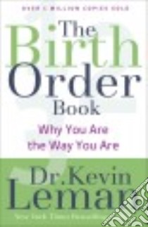 The Birth Order Book libro in lingua di Leman Kevin Dr.