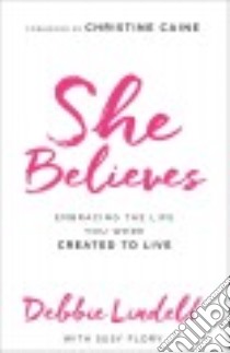 She Believes libro in lingua di Lindell Debbie, Flory Susy (CON), Caine Christine (FRW)