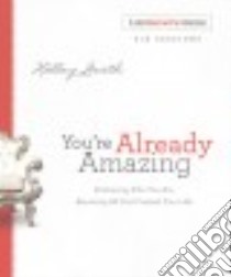 You're Already Amazing Lifegrowth Guide libro in lingua di Gerth Holley