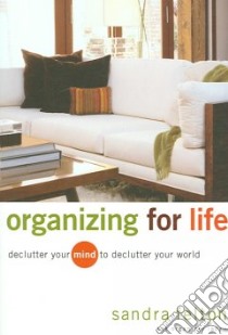 Organizing for Life libro in lingua di Felton Sandra