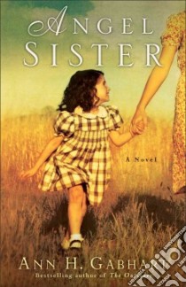 Angel Sister libro in lingua di Gabhart Ann H.