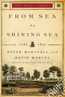 From Sea to Shining Sea libro in lingua di Marshall Peter, Manuel David