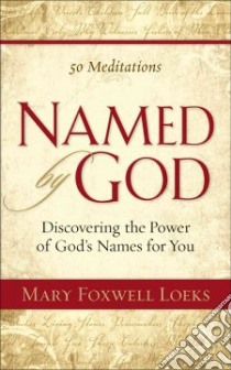 Named by God libro in lingua di Loeks Mary Foxwell