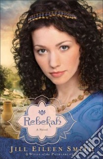 Rebekah libro in lingua di Smith Jill Eileen