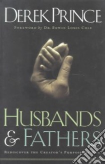 Husbands and Fathers libro in lingua di Prince Derek, Cole Edwin (FRW)