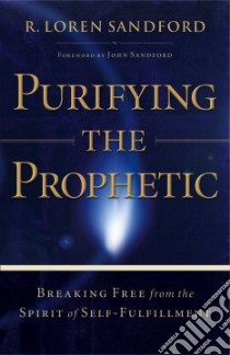 Purifying the Prophetic libro in lingua di Sandford R. Loren