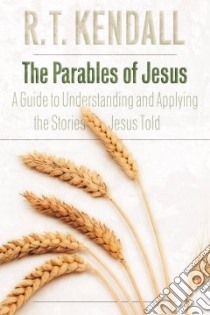 The Parables of Jesus libro in lingua di Kendall R. T.