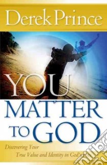 You Matter to God libro in lingua di Prince Derek