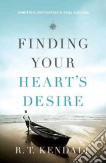 Finding Your Heart's Desire libro in lingua di Kendall R. T.