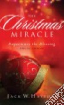 The Christmas Miracle libro in lingua di Hayford Jack W.