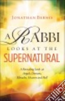 A Rabbi Looks at the Supernatural libro in lingua di Bernis Jonathan