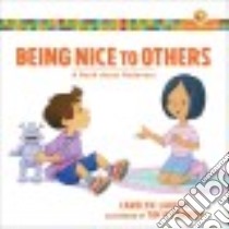 Being Nice to Others libro in lingua di Larsen Carolyn, O'Connor Tim (ILT)