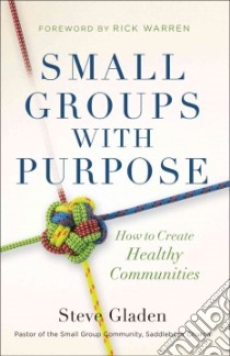 Small Groups With Purpose libro in lingua di Gladen Steve, Warren Rick (FRW)