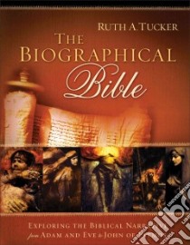 The Biographical Bible libro in lingua di Tucker Ruth A.
