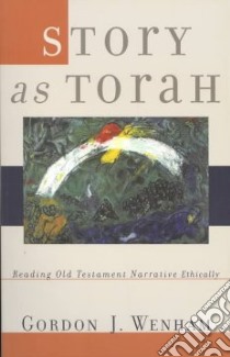 Story As Torah libro in lingua di Wenham Gordon J.