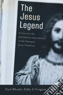 The Jesus Legend libro in lingua di Eddy Paul R., Boyd Gregory A.