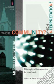 Whose Community? Which Interpretation? libro in lingua di Westphal Merold