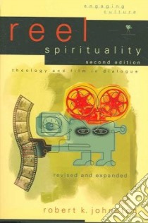 Reel Spirituality libro in lingua di Johnston Robert K.
