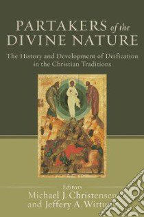 Partakers of the Divine Nature libro in lingua di Christensen Michael (EDT), Wittung Jeffery A. (EDT)