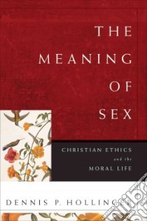 The Meaning of Sex libro in lingua di Hollinger Dennis P.