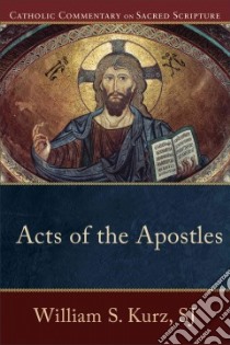 Acts of the Apostles libro in lingua di Kurz William S.