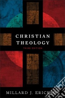 Christian Theology libro in lingua di Erickson Millard J.