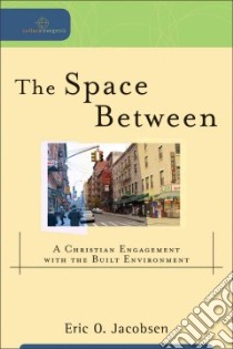The Space Between libro in lingua di Jacobsen Eric O.