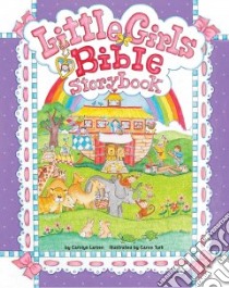 Little Girls Bible Storybook libro in lingua di Larsen Carolyn, Turk Caron (ILT)