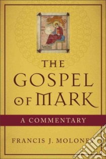 The Gospel of Mark libro in lingua di Moloney Francis J.