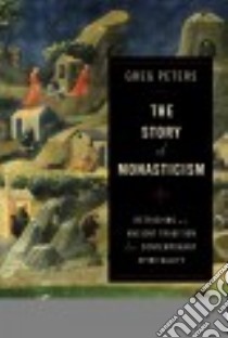 The Story of Monasticism libro in lingua di Peters Greg