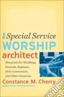 The Special Service Worship Architect libro in lingua di Cherry Constance M.