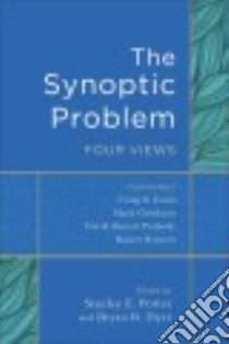 The Synoptic Problem libro in lingua di Porter Stanley E. (EDT), Dyer Bryan R. (EDT)