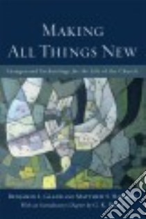 Making All Things New libro in lingua di Gladd Benjamin L., Harmon Matthew S., Beale G. K. (INT)