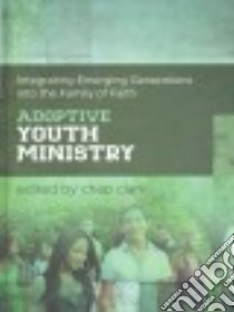 Adoptive Youth Ministry libro in lingua di Clark Chap (EDT)