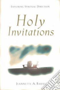 Holy Invitations libro in lingua di Bakke Jeannette A.
