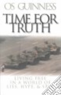 Time for Truth libro in lingua di Guinness Os