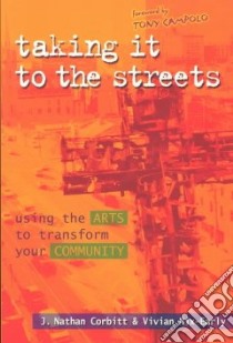 Taking It to the Streets libro in lingua di Corbitt J. Nathan, Nix-Early Vivian, Campolo Tony (FRW)