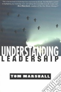 Understanding Leadership libro in lingua di Marshall Tom