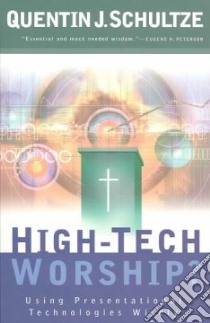 High-Tech Worship? libro in lingua di Schultze Quentin J.