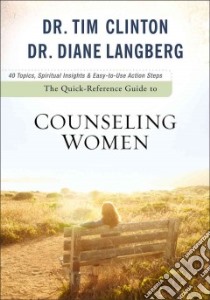 The Quick-Reference Guide to Counseling Women libro in lingua di Clinton Timothy E., Langberg Diane