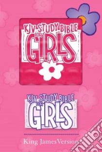 KJV Study Bible for Girls libro in lingua di Richards Larry, Phillips Craig (ILT)